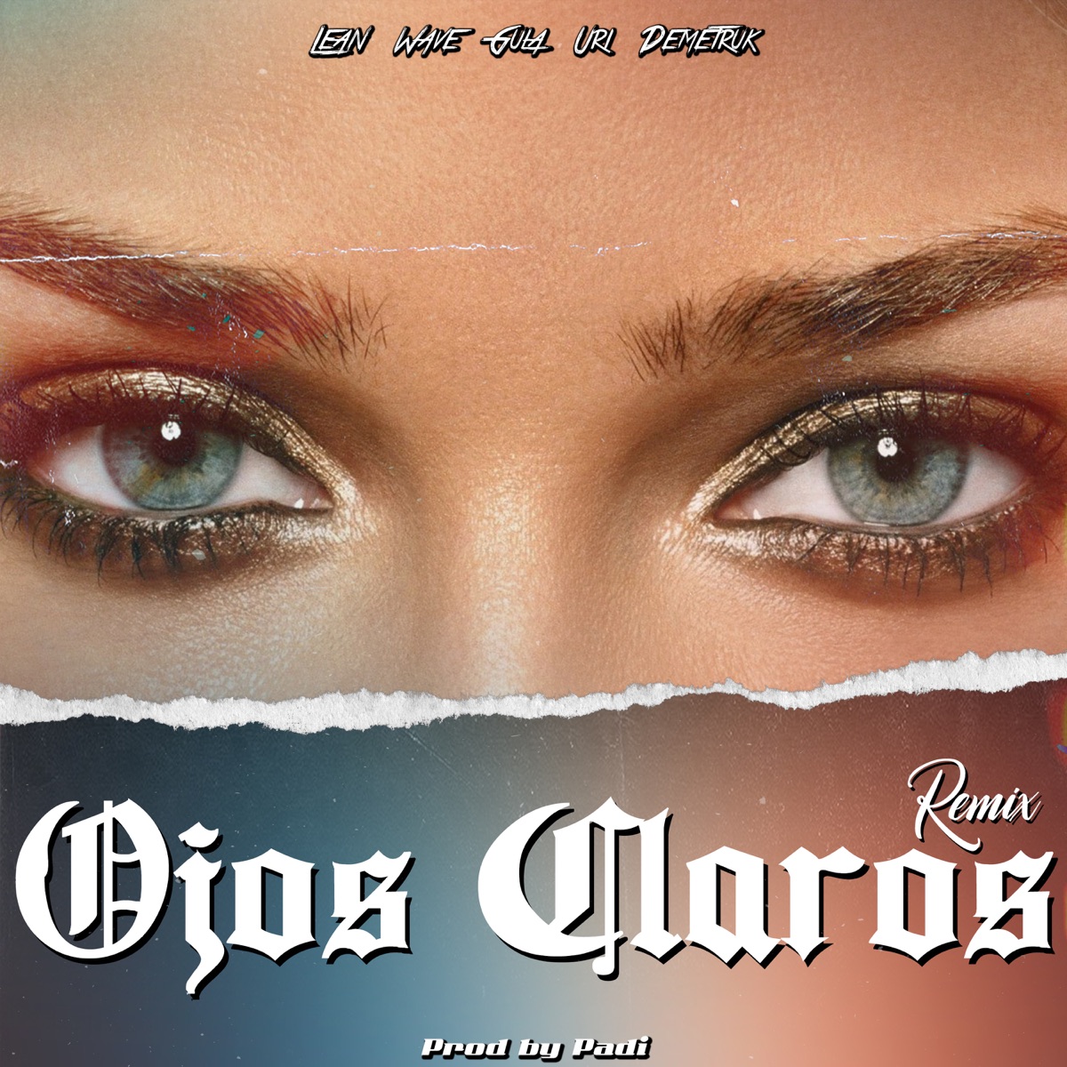 Ojos Claros (Remix) [feat. Wave, Demetruk & Gula] - Single by Padi & Lean album cover