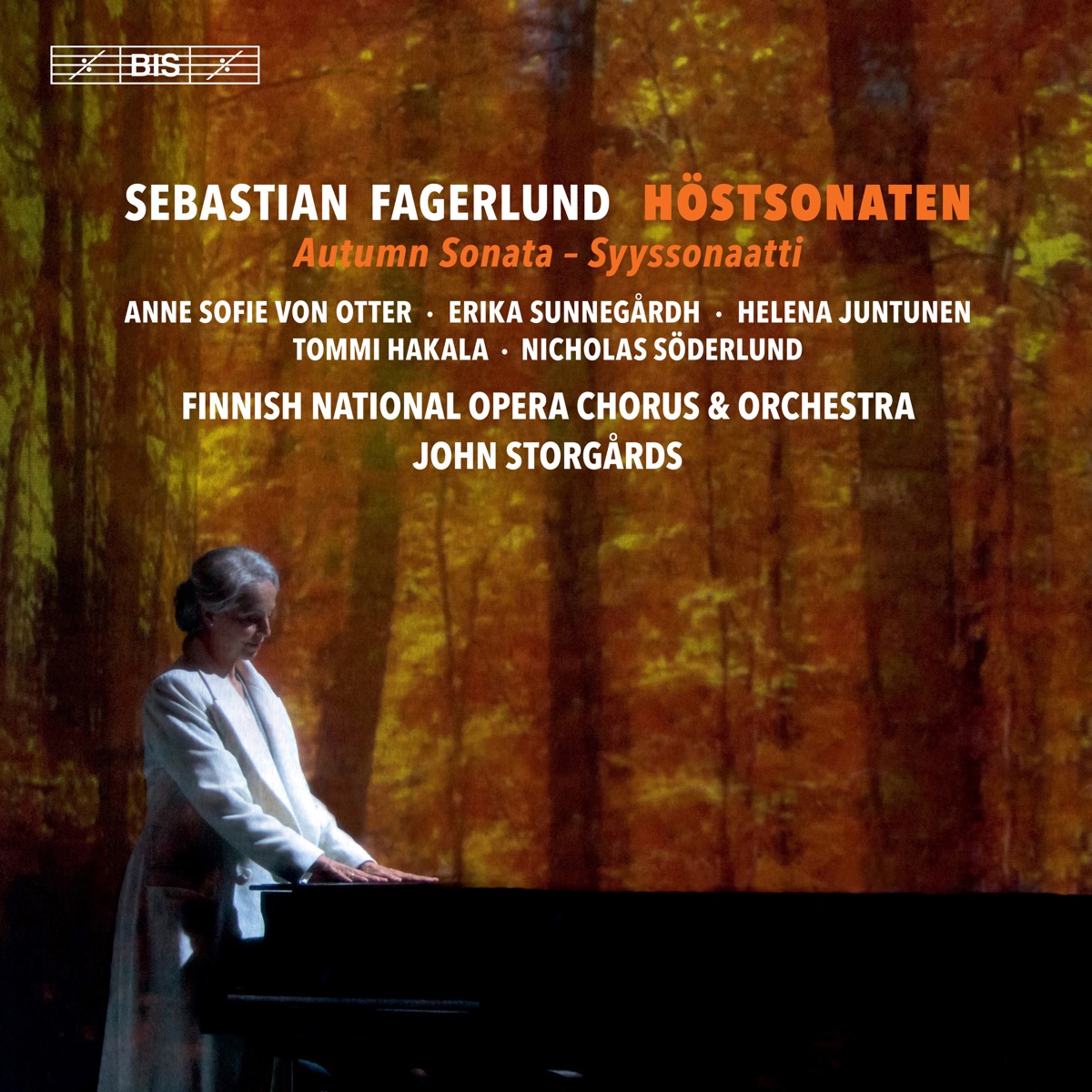 Sebastian Fagerlund: Höstsonaten by Anne Sofie von Otter, Erika Sunnegårdh, Tommi Hakala, Helena Juntunen, Nicholas Söderlund, Finnish National Opera Orchestra & John Storgårds album cover