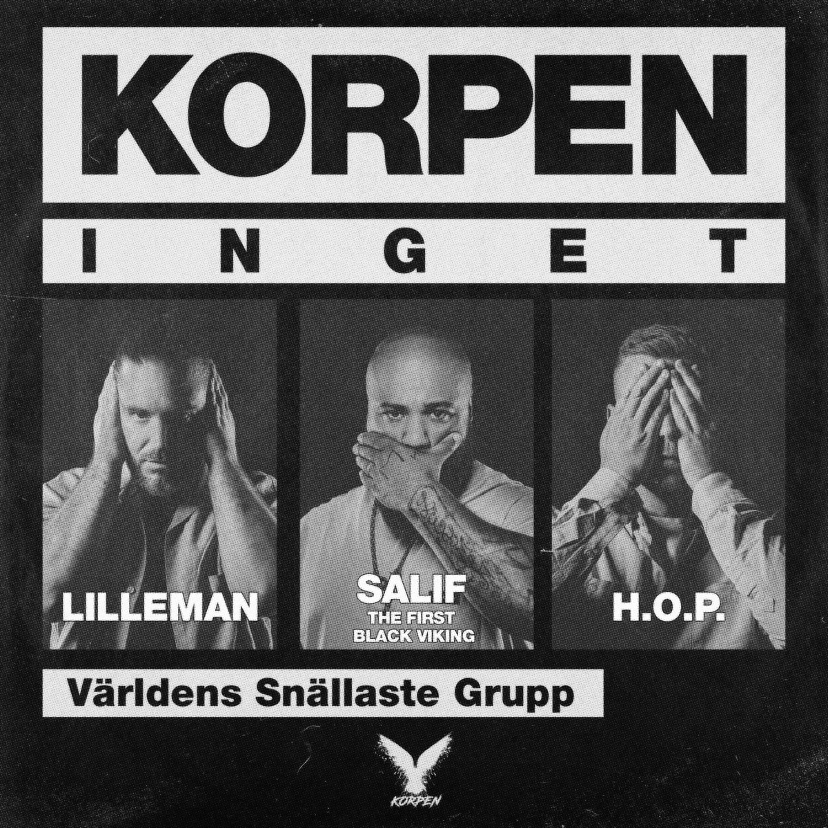 inget (Radio Edit) [feat. Lilleman, Hop & Salif the First Black Viking] - Single by Korpen album cover