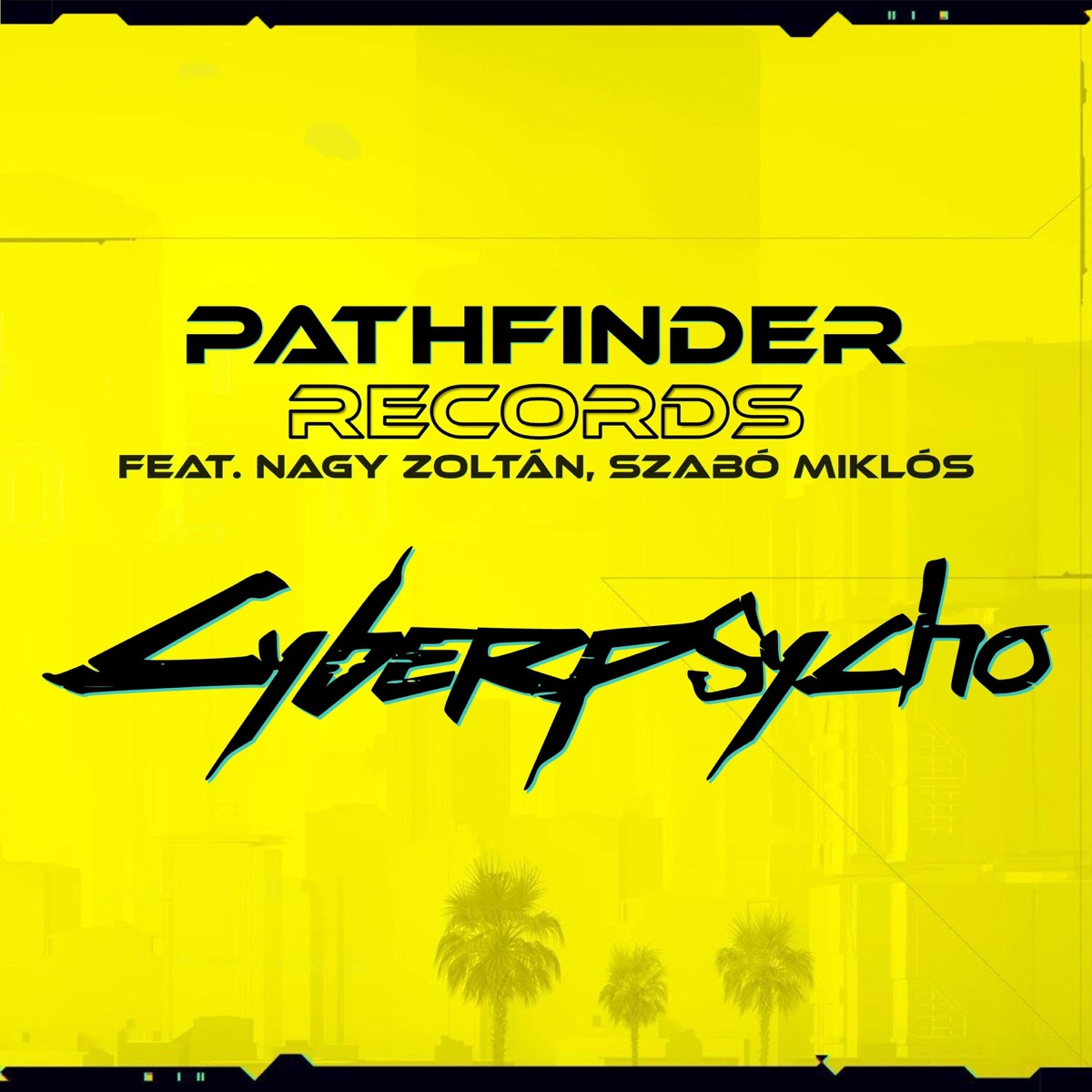 Cyberpsycho (feat. Nagy Zoltán & Szabó Miklós) - Single by Pathfinder Records album cover