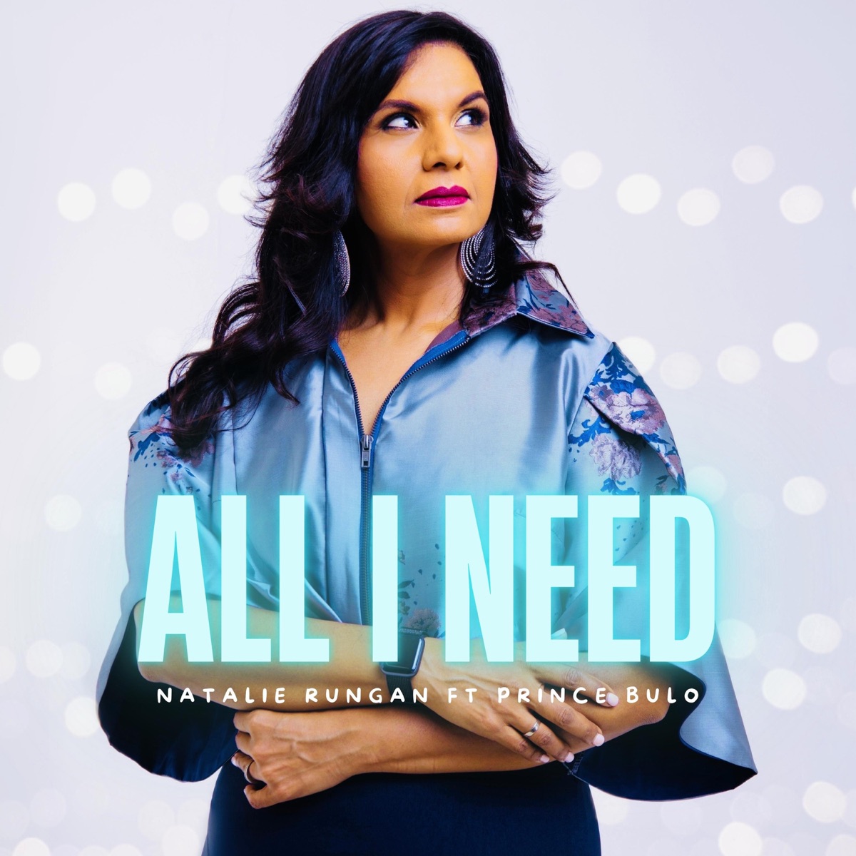All I Need (feat. Prince Bulo) - Single by Natalie Rungan album cover