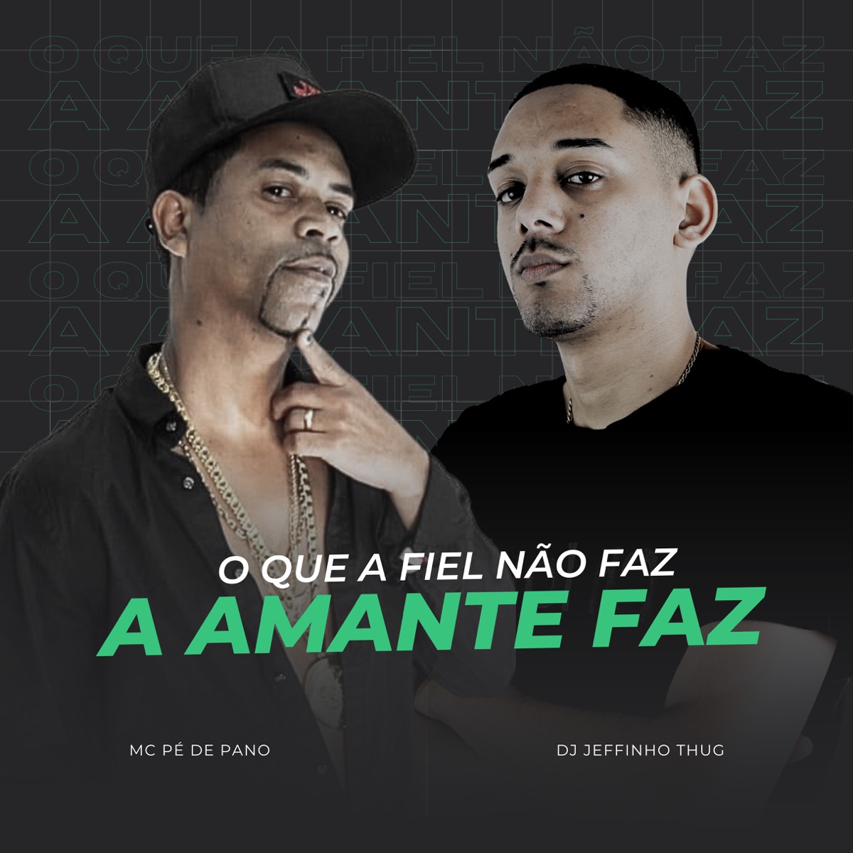 O Que a Fiel Não Faz, a Amante Faz - Single by Dj Jeffinho Thug & MC Pe de Pano album cover