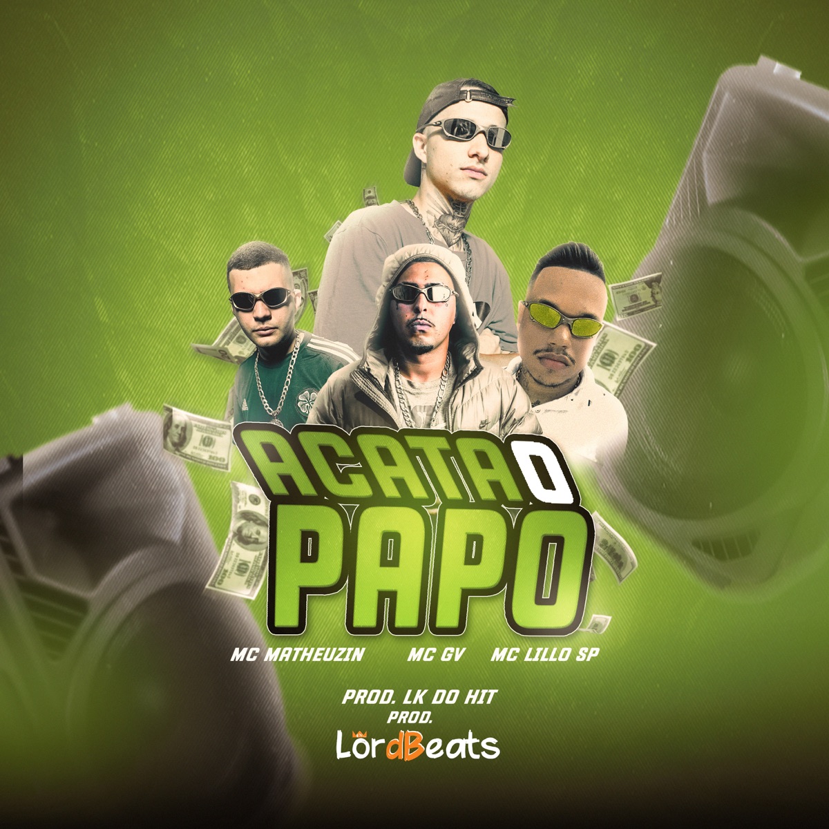 Acata o Papo - Single by MC GV, Mc Lillo SP & Mc Matheuzin album cover