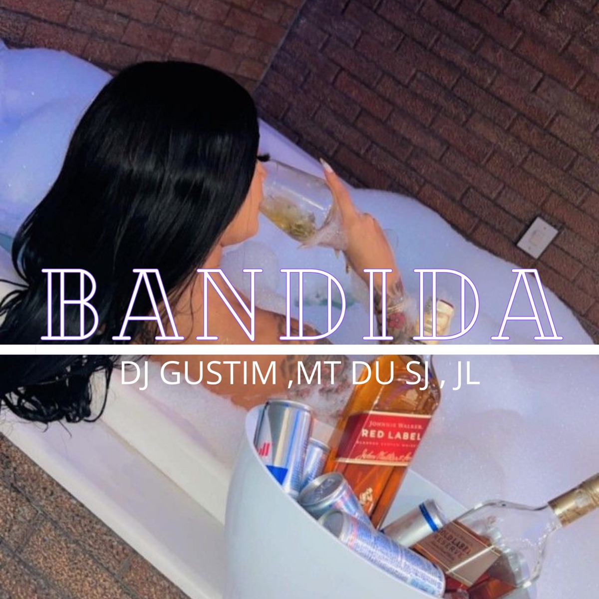 BANDIDA (feat. Mt du sj & Jl) - Single by Dj Gustim album cover