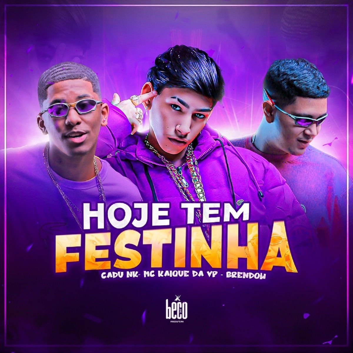 Hoje Tem Festinha - Single by MC Kaique da VP, CADU NK & Brendow album cover