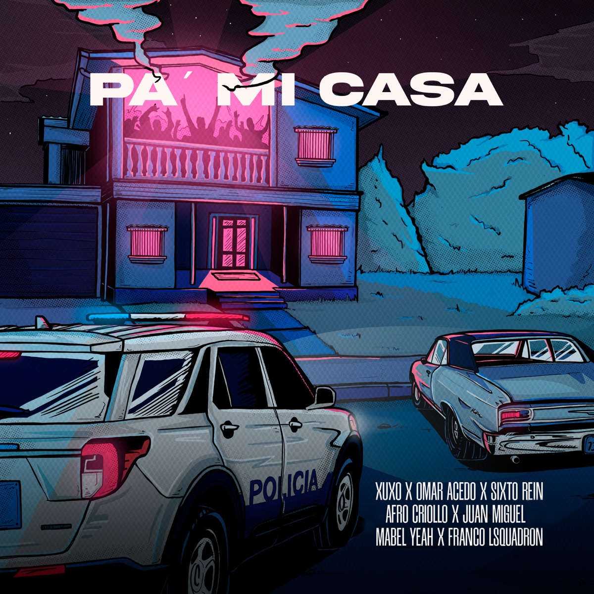 Pa’ Mi Casa (feat. Juan Miguel, Franco LSQuadron, Mabel Yeah & Afro Criollo) - Single by Xuxo, Omar Acedo & Sixto Rein album cover