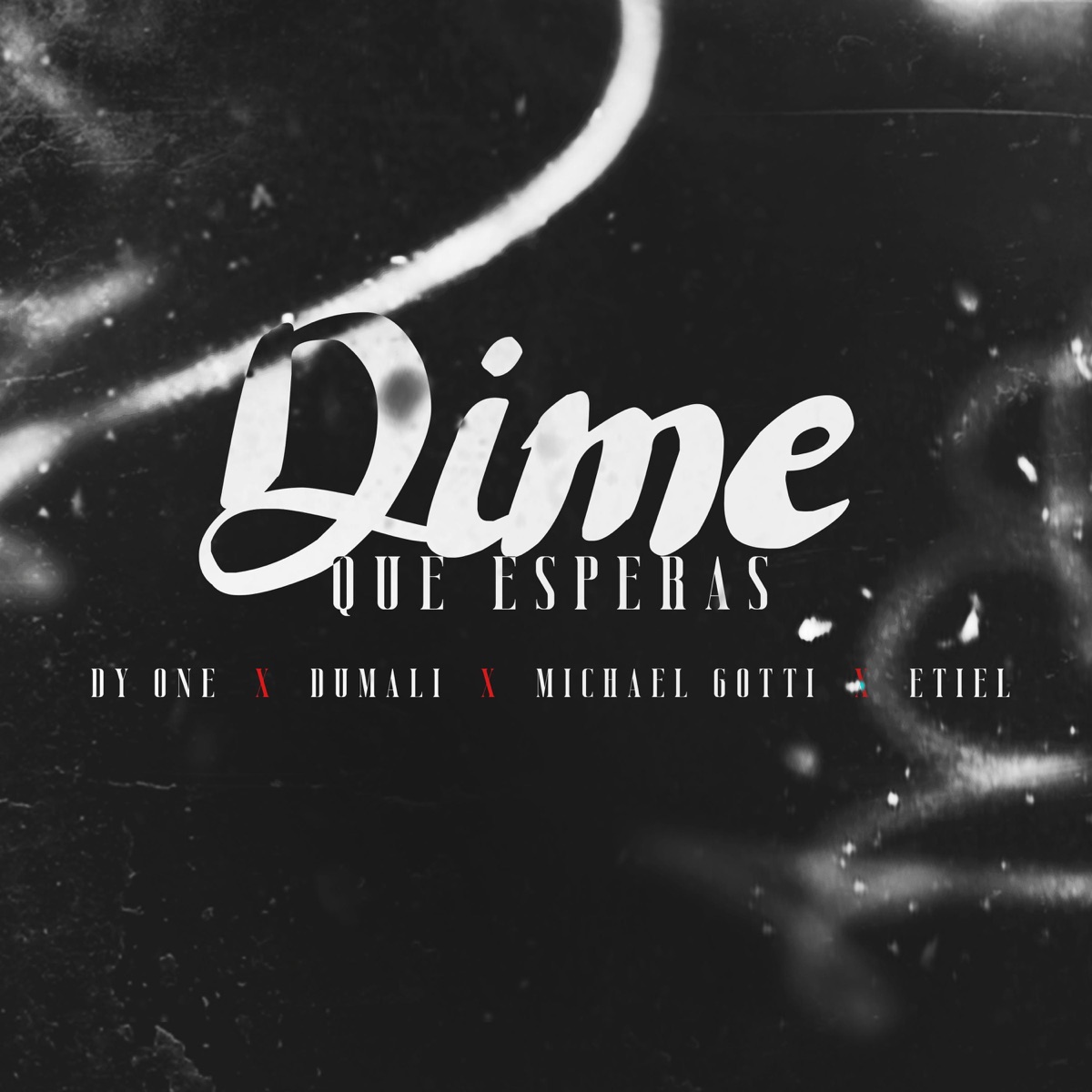 Dime Que Esperas (feat. Etiel) - Single by Dy one & Michael Gotti album cover