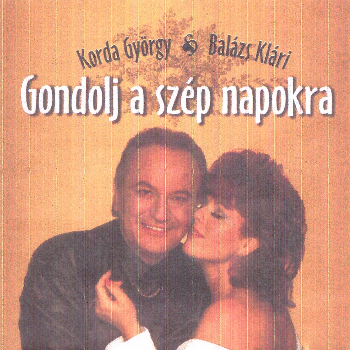Gondolj a szép napokra by Korda György & Balázs Klári album cover
