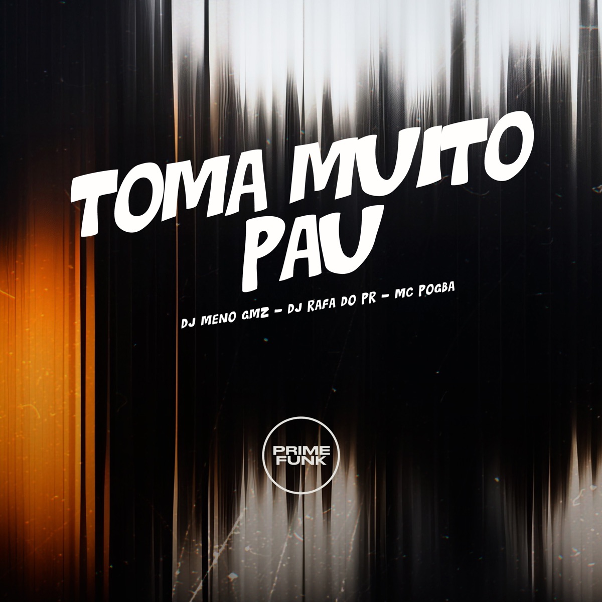 Toma Muito Pau - Single by DJ Meno GMZ, DJ Rafa do PR & MC Pogba album cover