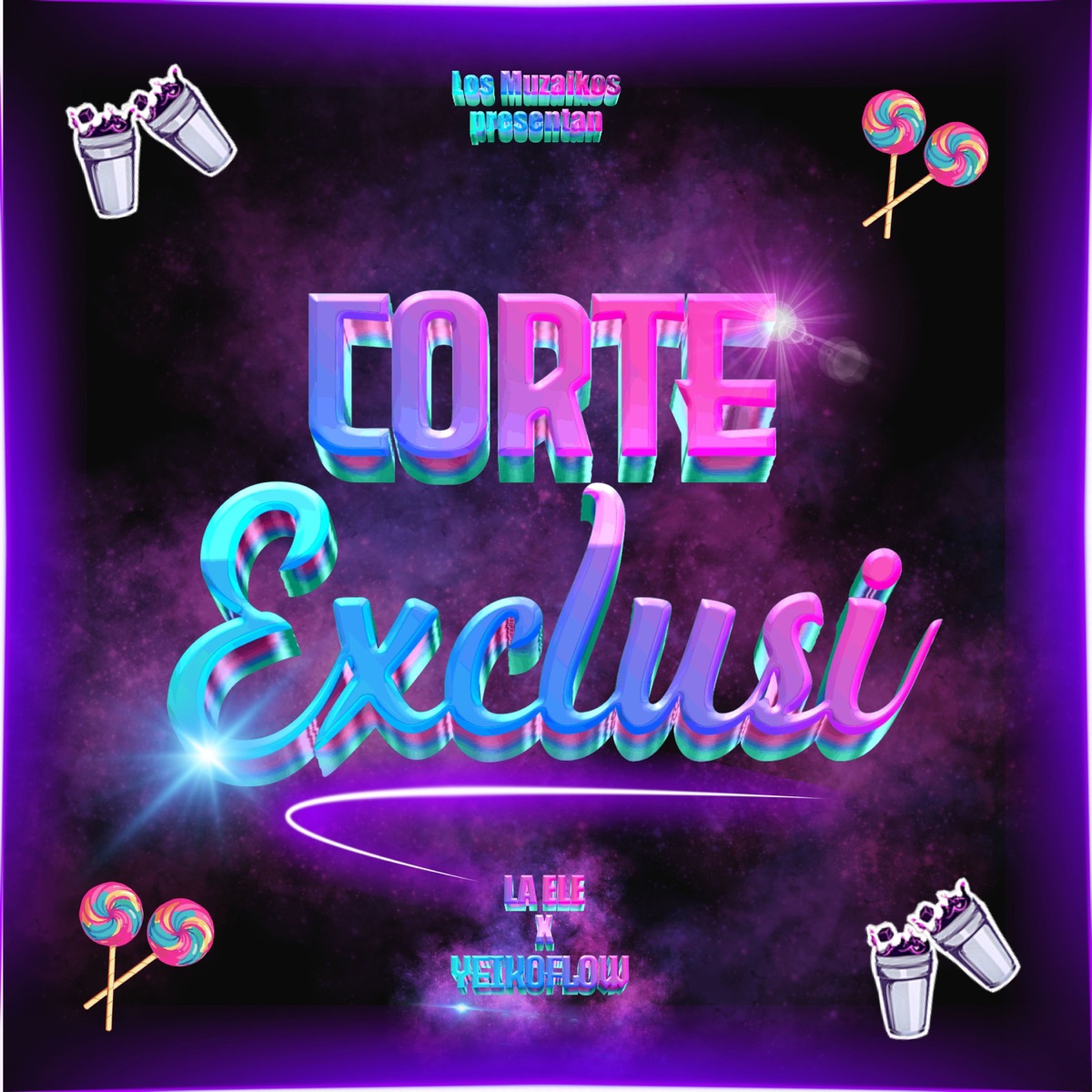 Corte Exclusi - Single by Laele & YeikoFlow album cover
