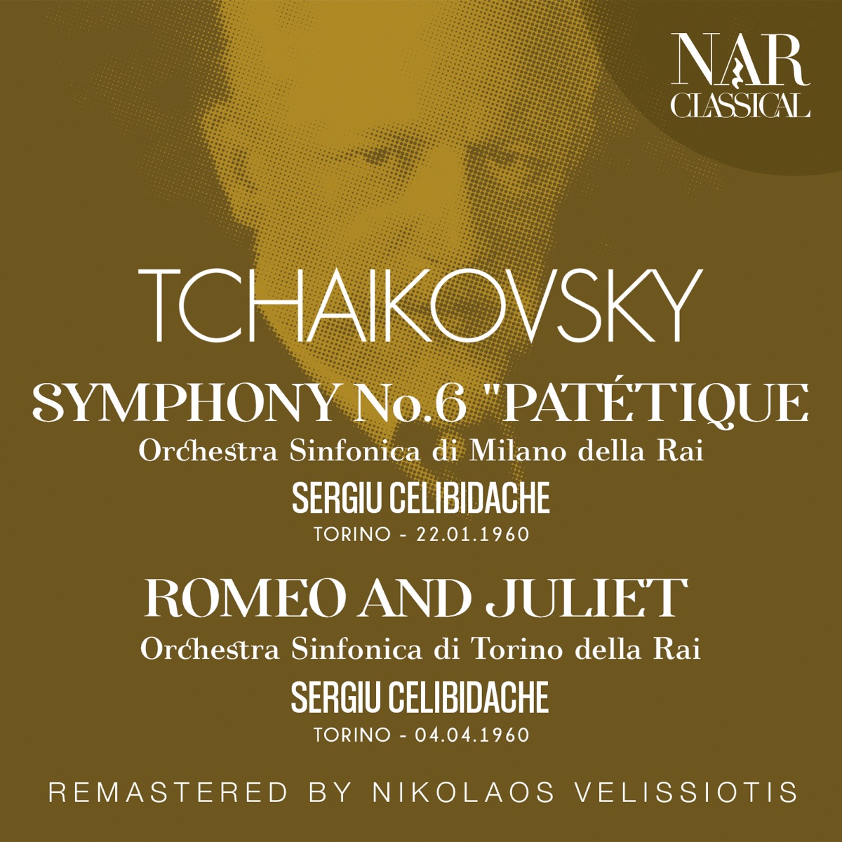 TCHAIKOWSKY: SYMPHONY No. 6 "PATÉTIQUE", ROMEO AND JULIET by Sergiu Celibidache & Orchestra Sinfonica di Milano della RAI album cover