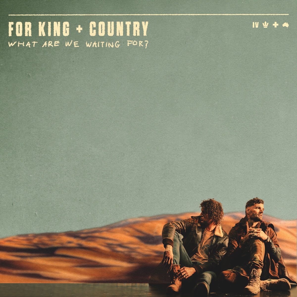 What Are We Waiting For? by for KING & COUNTRY album cover