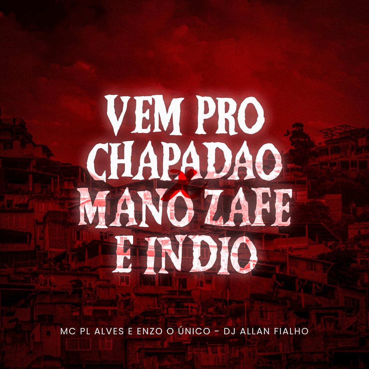 Vem pro Chapadão X Mano Zafe e Índio - Single by DJ ALLAN FIALHO, mc pl alves & DJ ENZO ÚNICO album cover