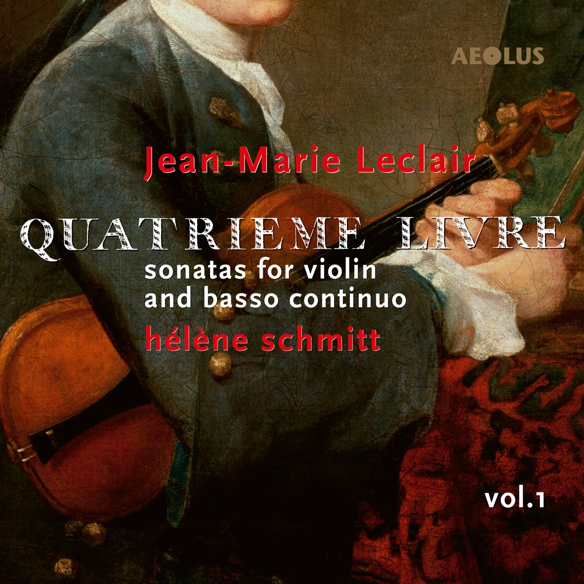 Jean - Marie Leclair: Quatrième Livre Vol.1 by Hélène Schmitt album cover