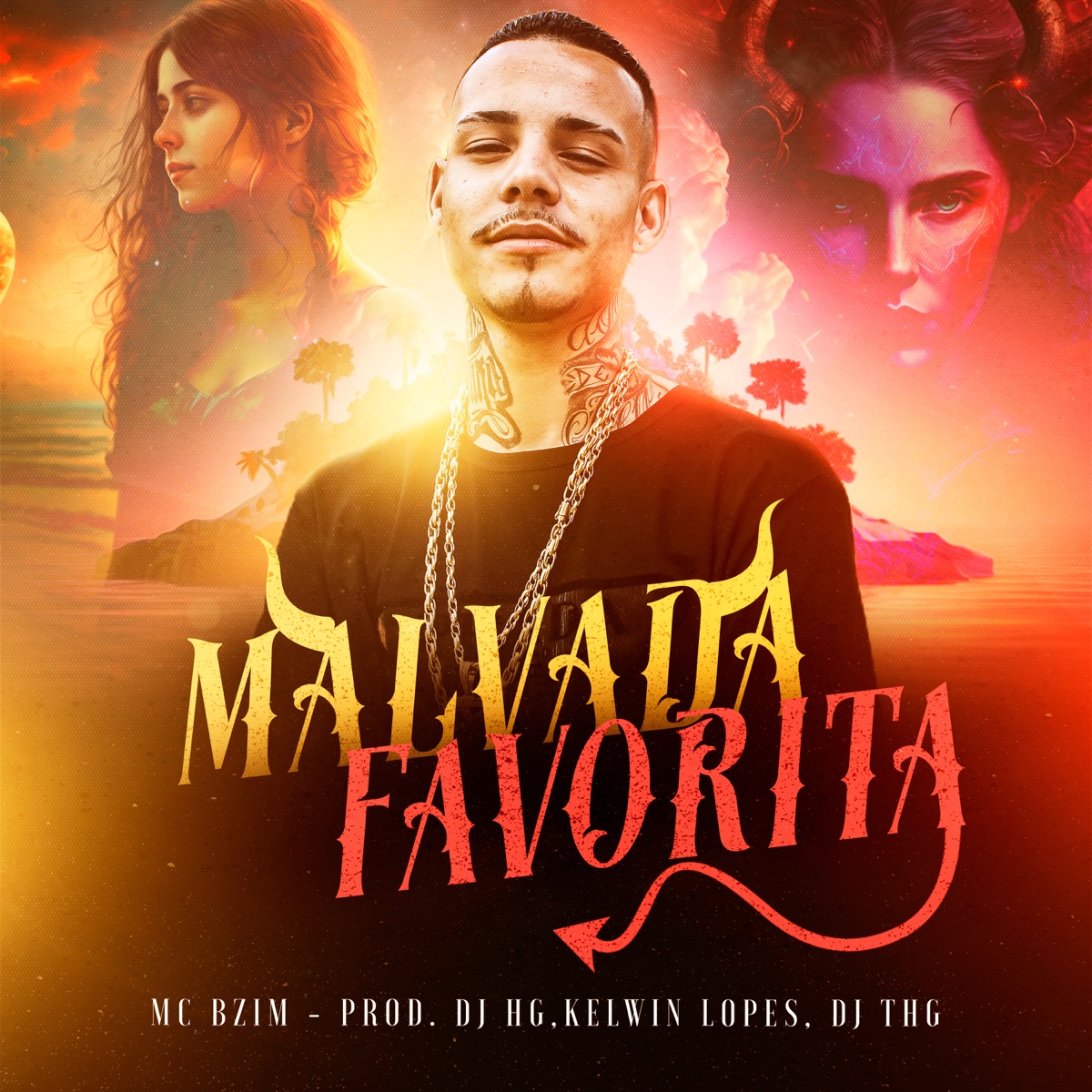 Malvada Favorita - Single by Mc Bzim, Dj HG, Kelwin Lopes & DJ THG album cover