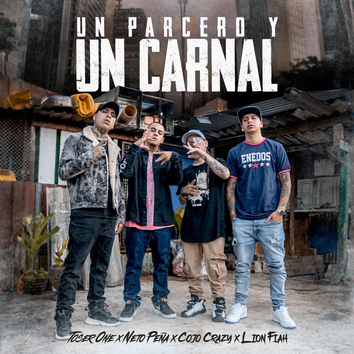 Un Parcero y Un Carnal (feat. Cojo Crazy) - Single by Toser One, Lion Fiah & Neto Peña album cover