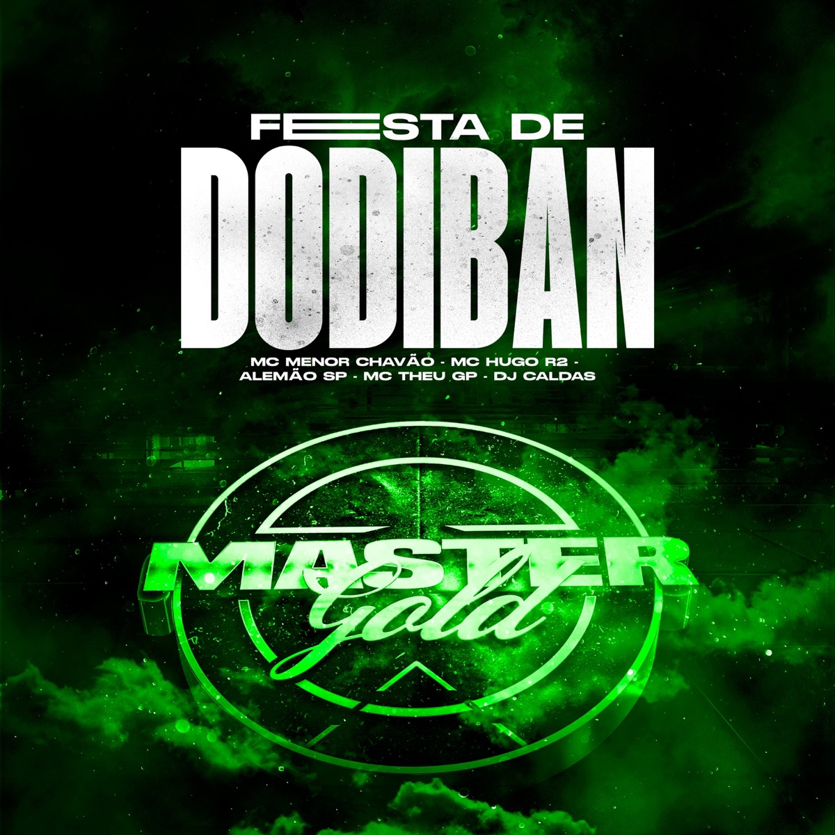 Festa De Dodiban - Single by DJ Caldas, MC Menor Chavão, MC Hugo R2 & Alemão SP album cover