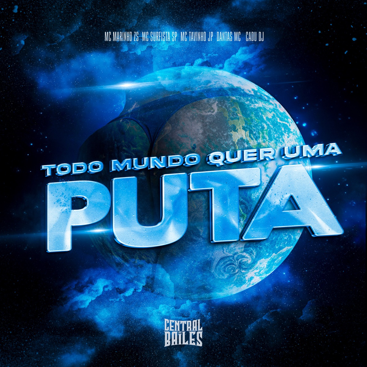 Todo Mundo Quer Uma Puta (feat. DANTAS MC & Cadu DJ) - Single by MC MARINHO ZS, Mc Surfista Sp & MC Tavinho JP album cover