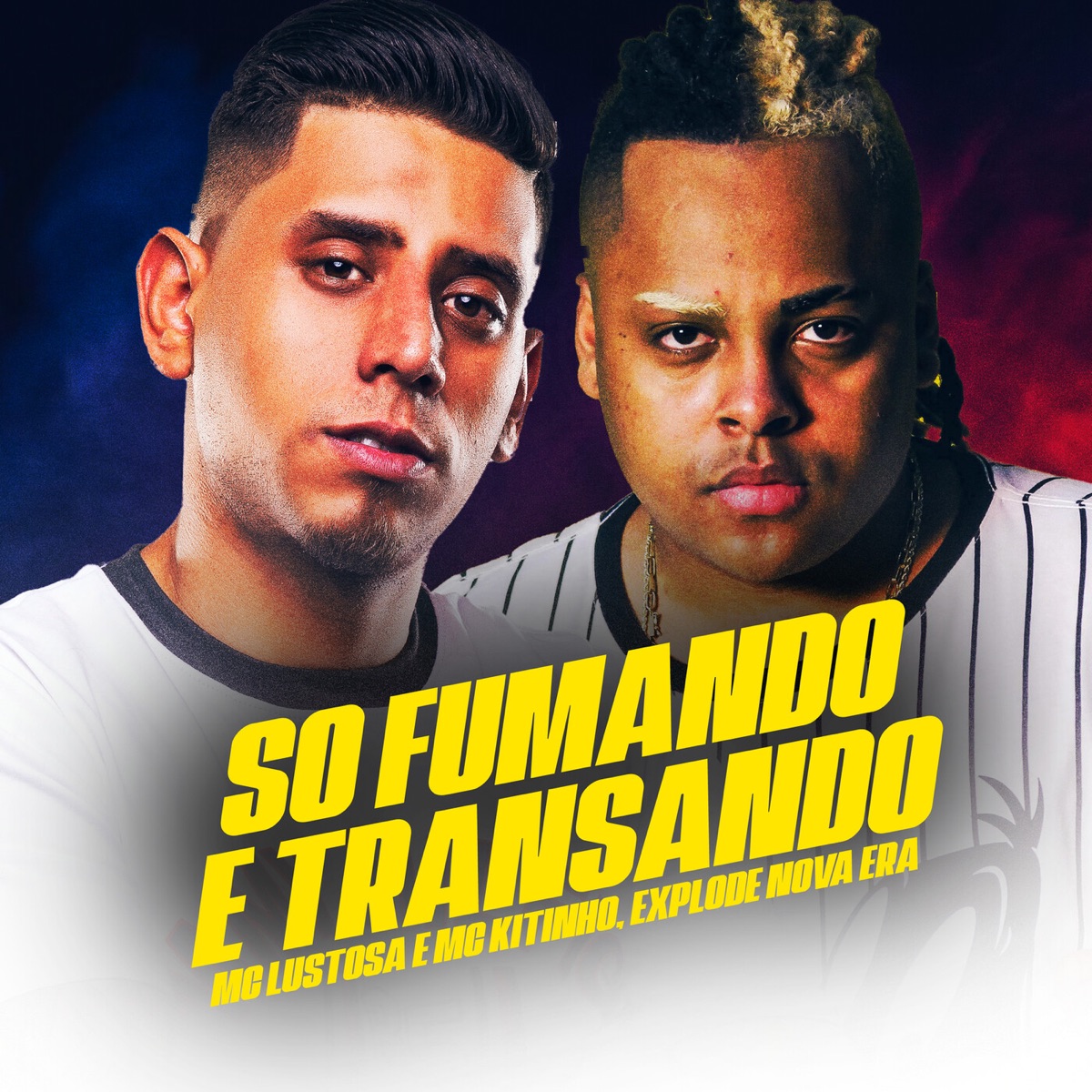 Só fumando e transando (feat. Mc Lustosa & Mc Kitinho) - Single by Explode Nova Era album cover