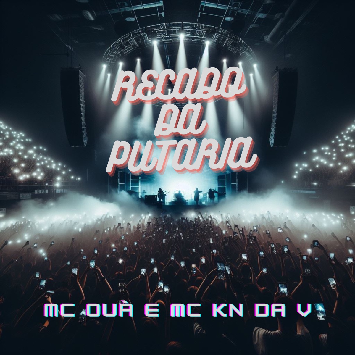 Recado da Putaria - Single by MC OUÁ, MC KN DA V & Dj Pena album cover