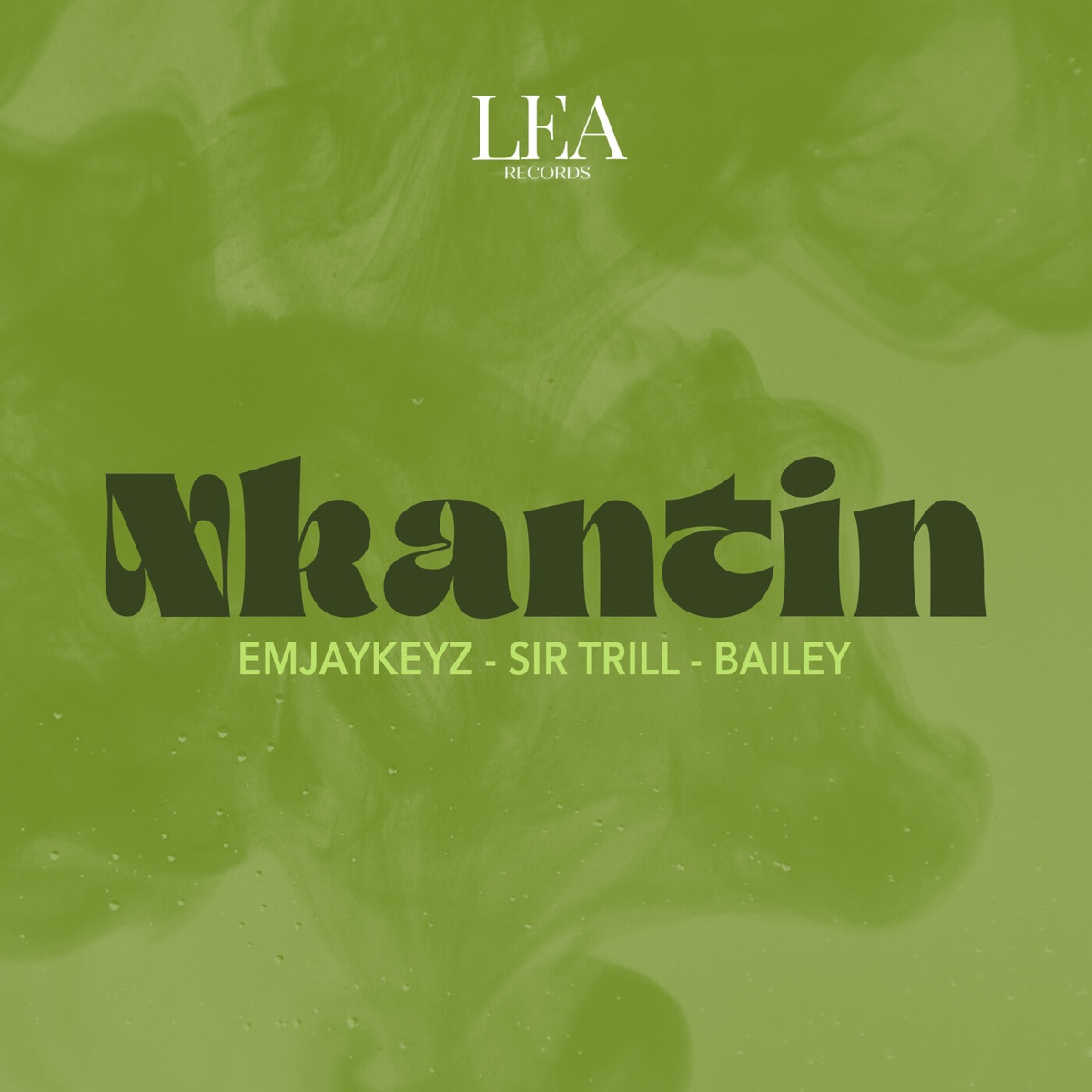 Nkantin  -  Single by Emjaykeyz, Sir Trill & Bailey album cover