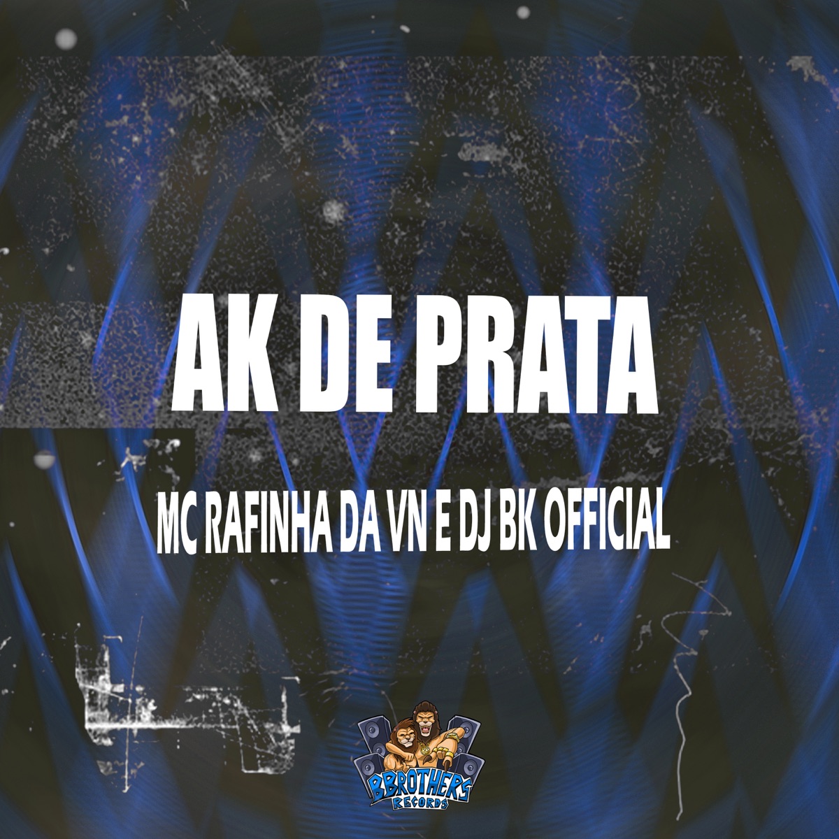 Ak de Prata - Single by DJ BK OFFICIAL & Mc Rafinha da VN album cover