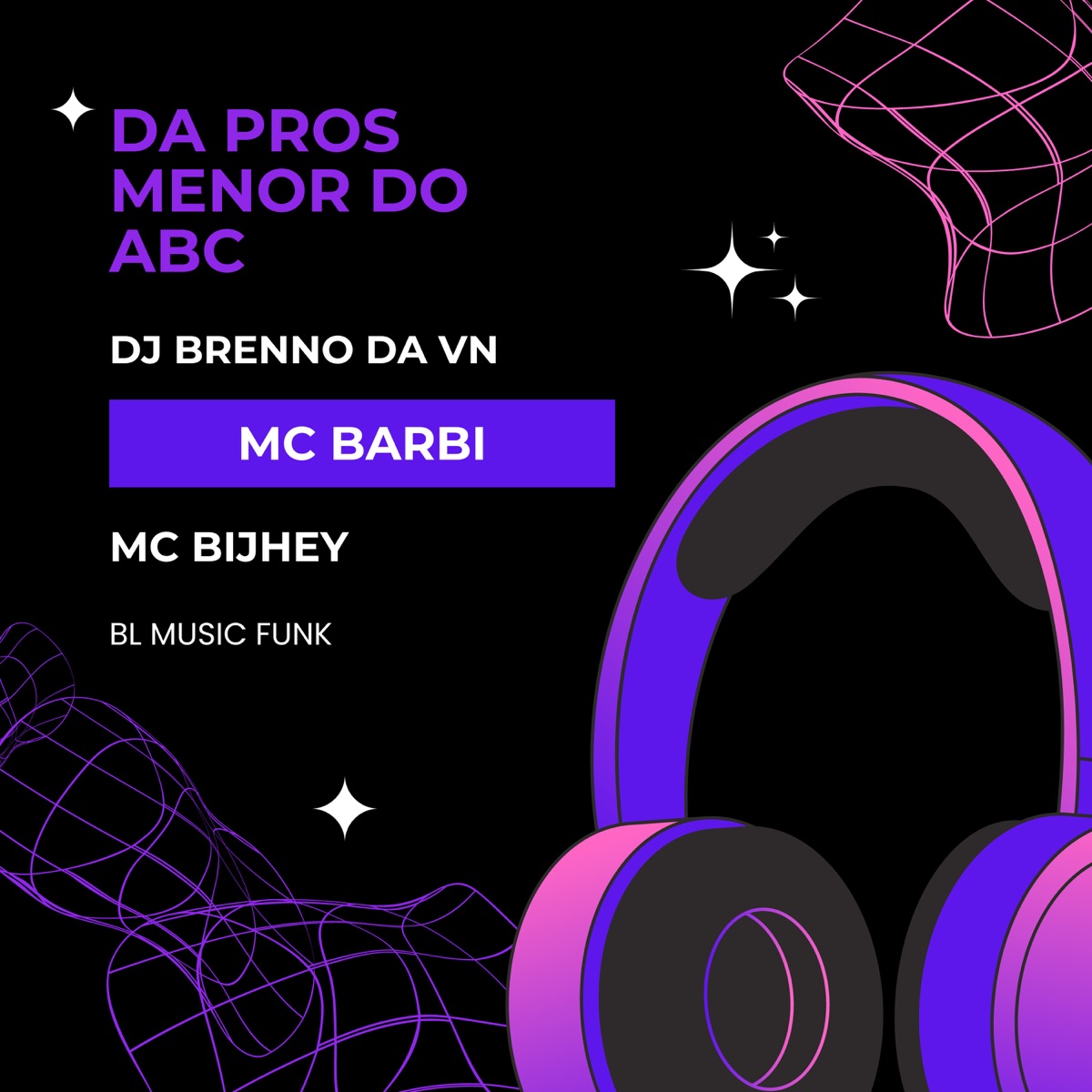 Da pros Menor do Abc (feat. MC VN Cria) - Single by Mc Barbi, DJ Brenno da Vn & MC BIJHEI album cover