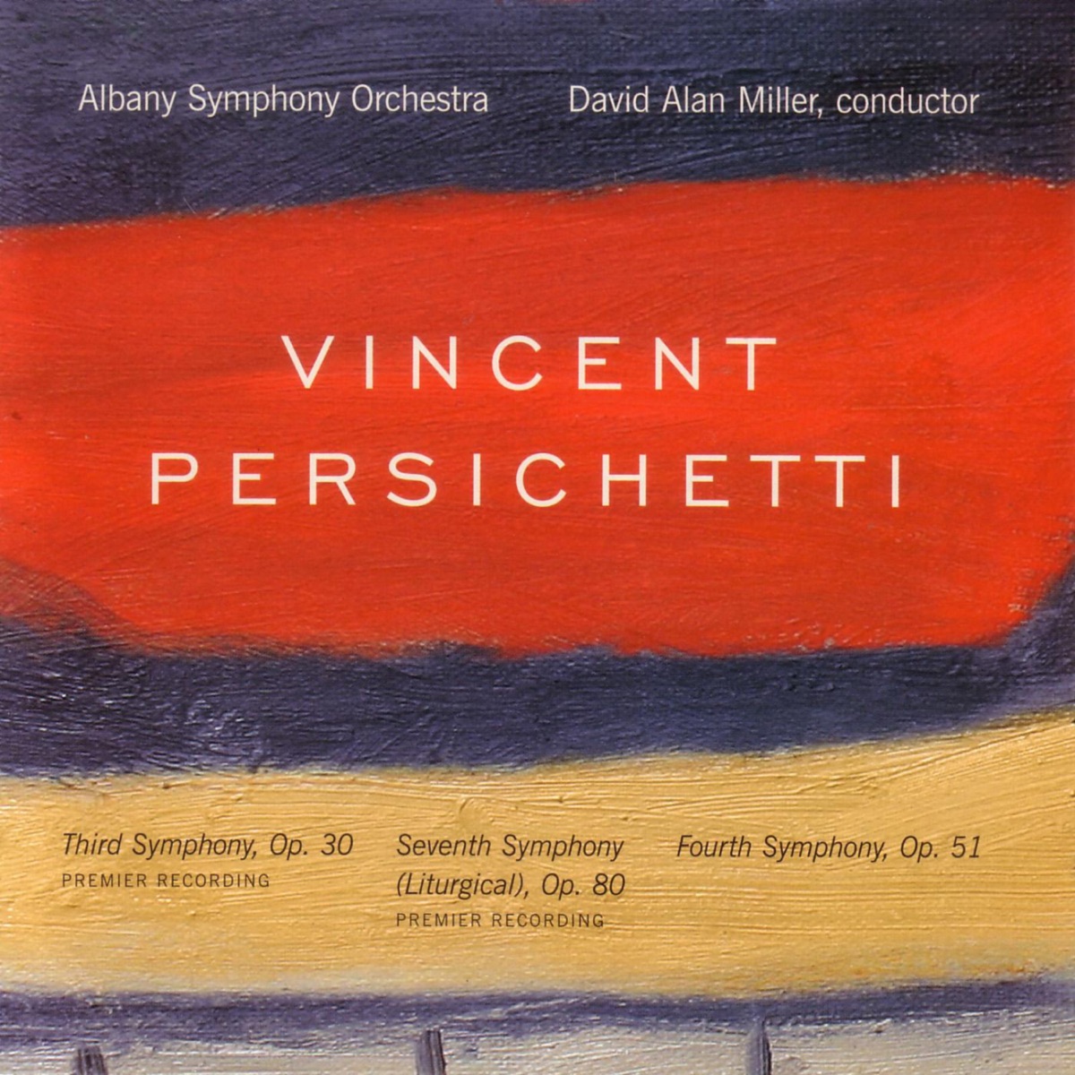 Persichetti: Symphonies Nos. 3, 4, & 7 by Albany Symphony Orchestra & David Alan Miller album cover