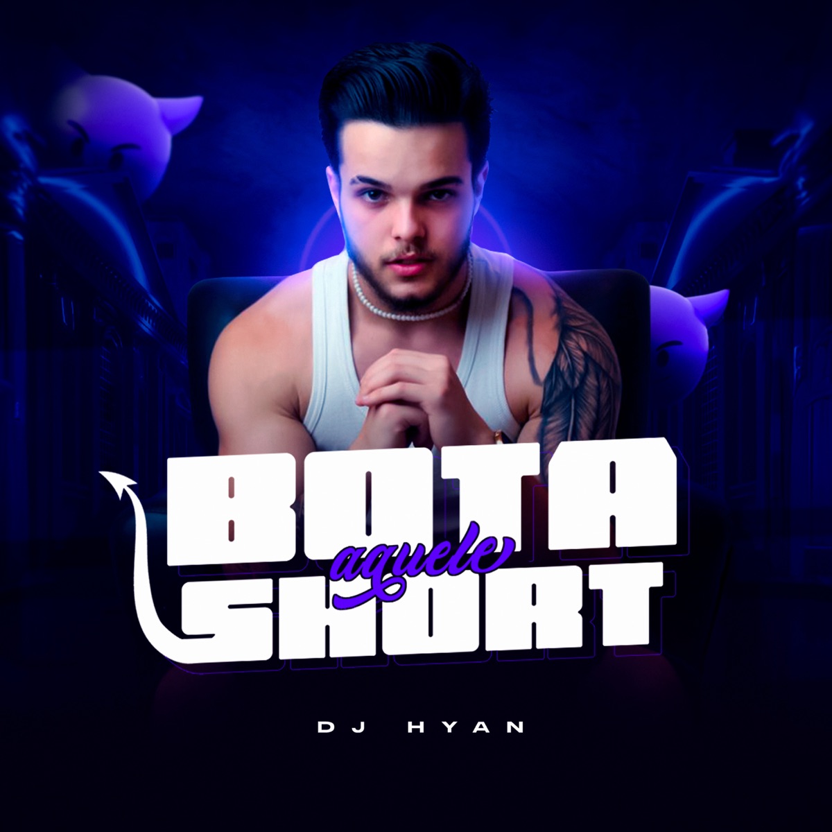 Bota Aquele Short - Single by Hyan & DJ Hyan album cover