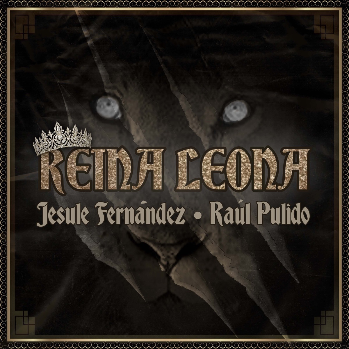 Reina leona - Single by Jesule Fernández & Raúl Pulido album cover