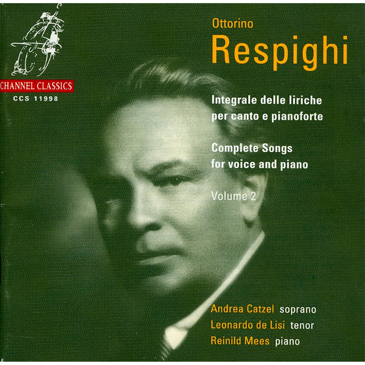 Resphighi: Complete Songs for Voice and Piano, Vol. 2 by Reinild Mees, Andrea Catzel & Leonardo De Lisi album cover