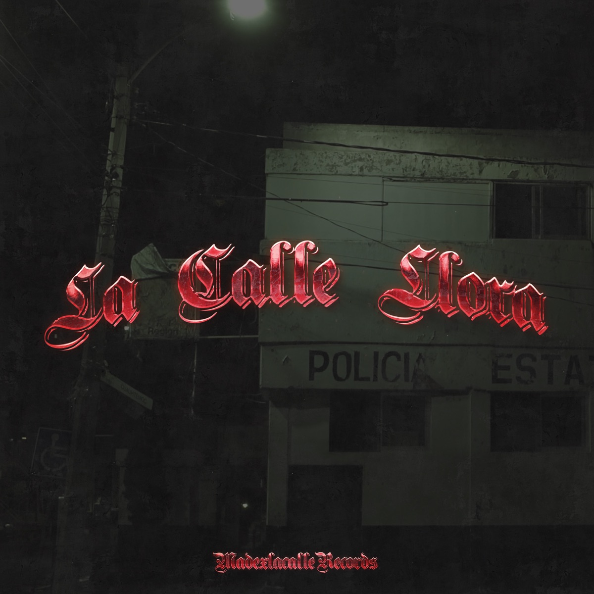 La Calle Llora (feat. Nueve Siete, Kush & Skubby.V) - Single by Made X La Calle, Sid MSC & Alexis Linares album cover