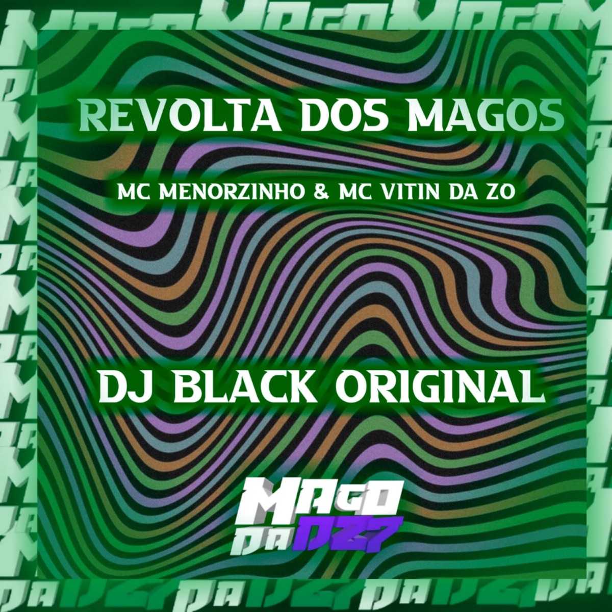 REVOLTA DOS MAGOS - Single by DJ BLACK ORIGINAL, MC Menorzinho & Mc vitin zo album cover