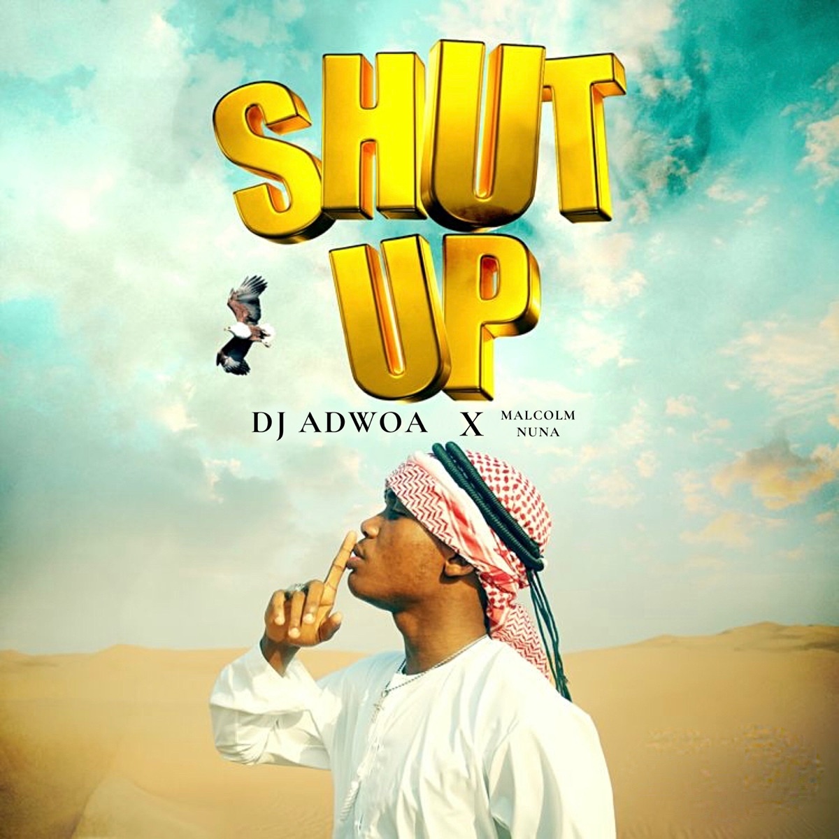 Shut Up - Single by Dj Adwoa & Malcolm Nuna album cover