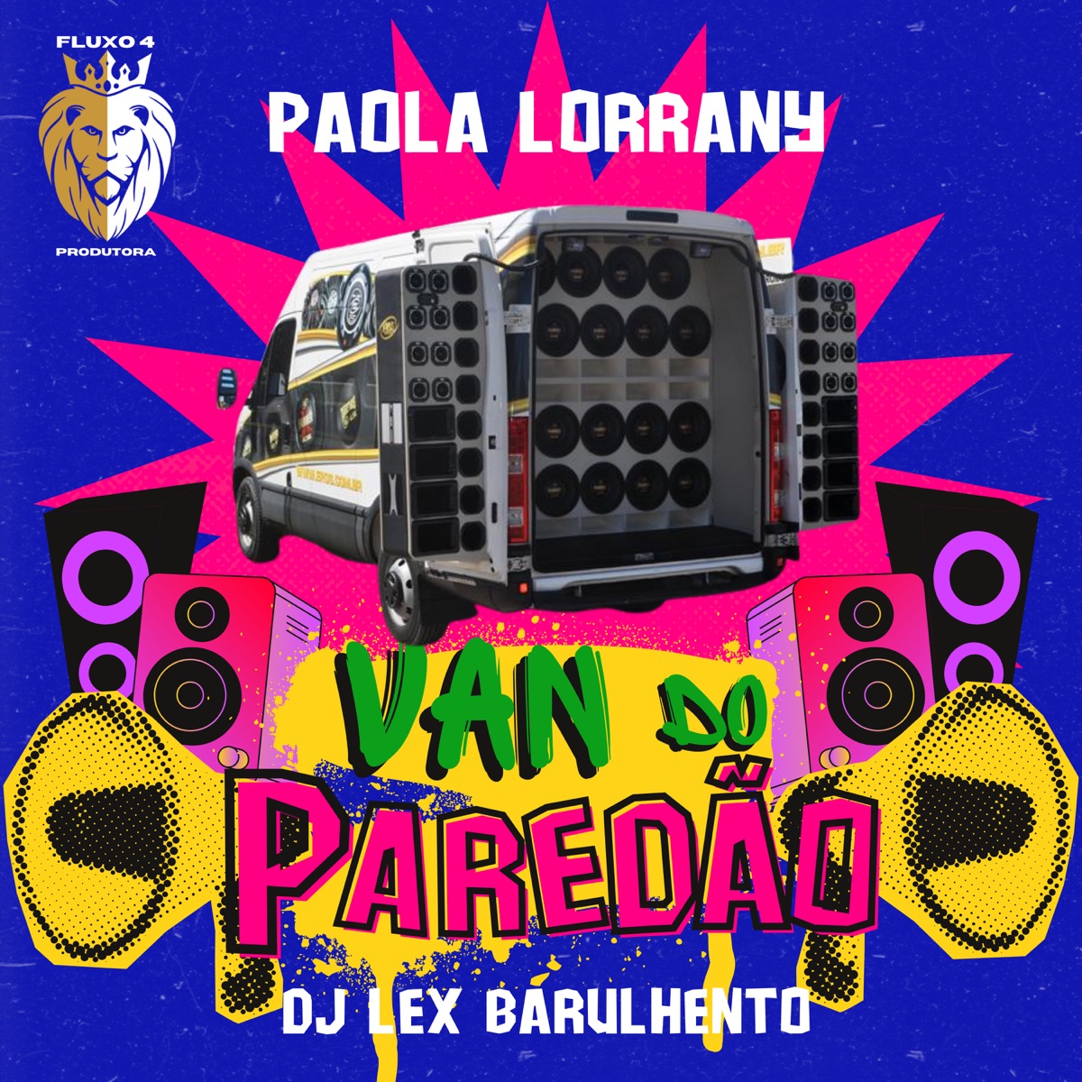 Van do Paredão - Single by PAOLA LORRANY & DJ LEX BARULHENTO album cover