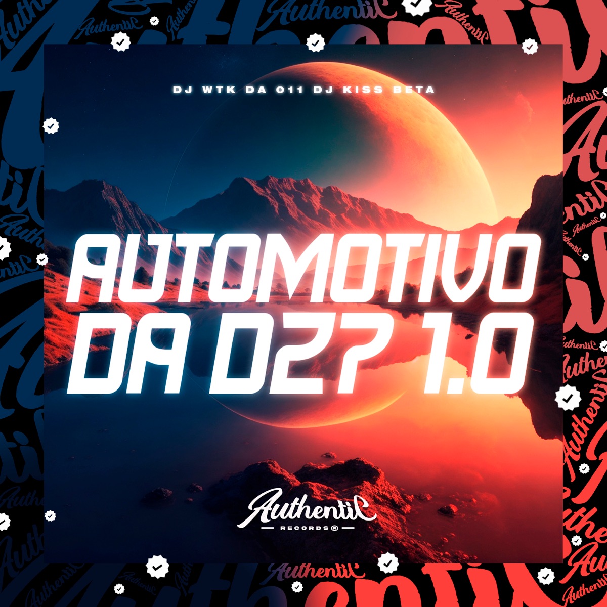 Aoutumotivo da Dz7 1.0 (feat. DJ WTK DA 011) - Single by Dj kiss beta album cover