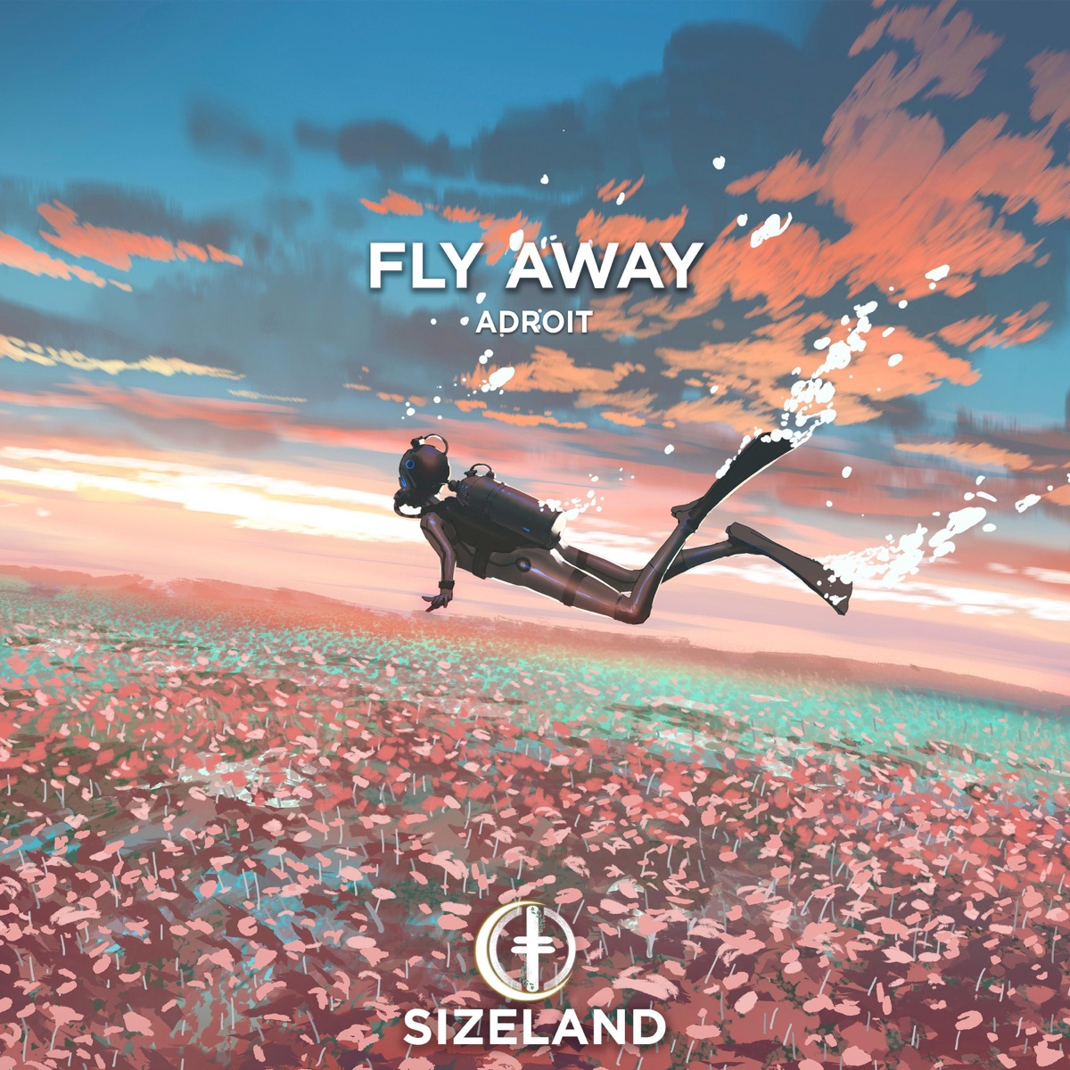 Fly Away - Single by ADROIT album cover