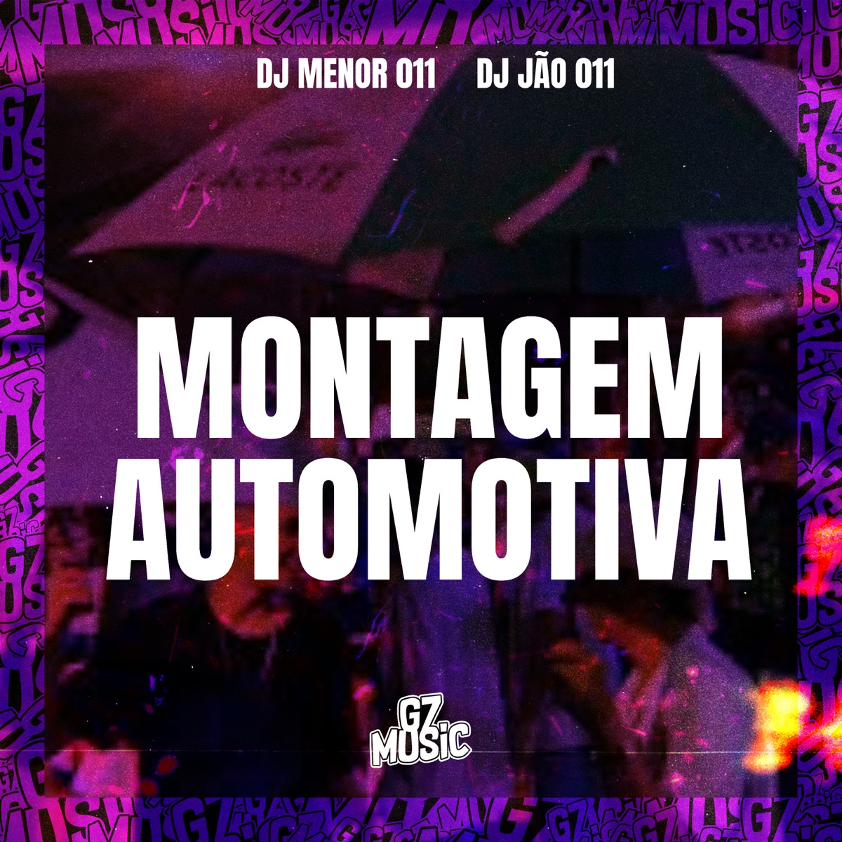 Montagem Automotiva - Single by DJ MENOR 011 & dj jao 011 album cover