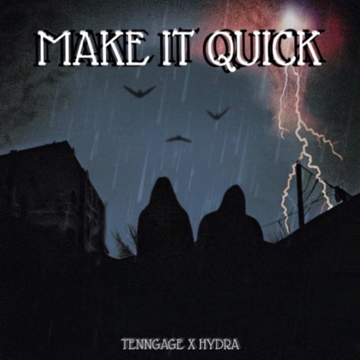 Make It Quick - Single by Tenngage & Hydra album cover