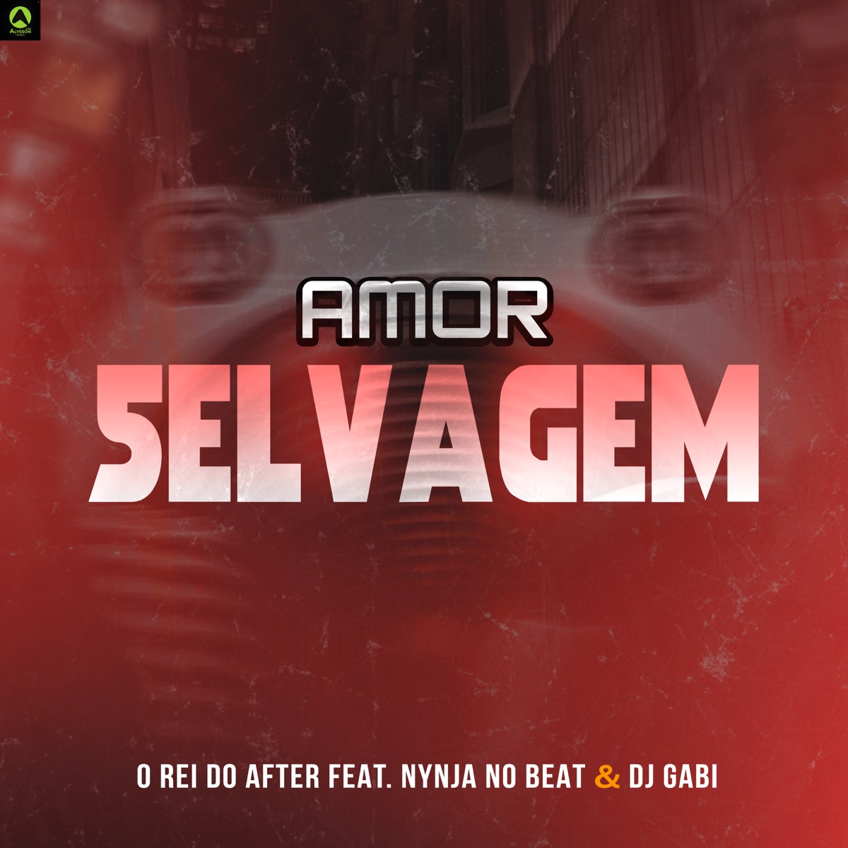 Amor Selvagem (feat. DJ Gabi & Nynja No Beat) - Single by O Rei Do After album cover