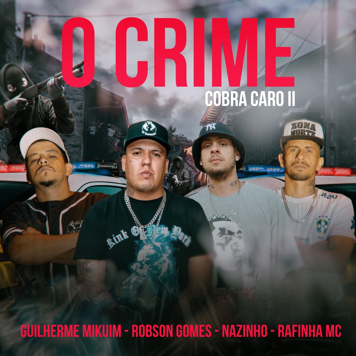 O Crime Cobra Caro 2 (feat. Nazinho) - Single by Robson Gomes, Guilherme Mikuim & Rafinha album cover