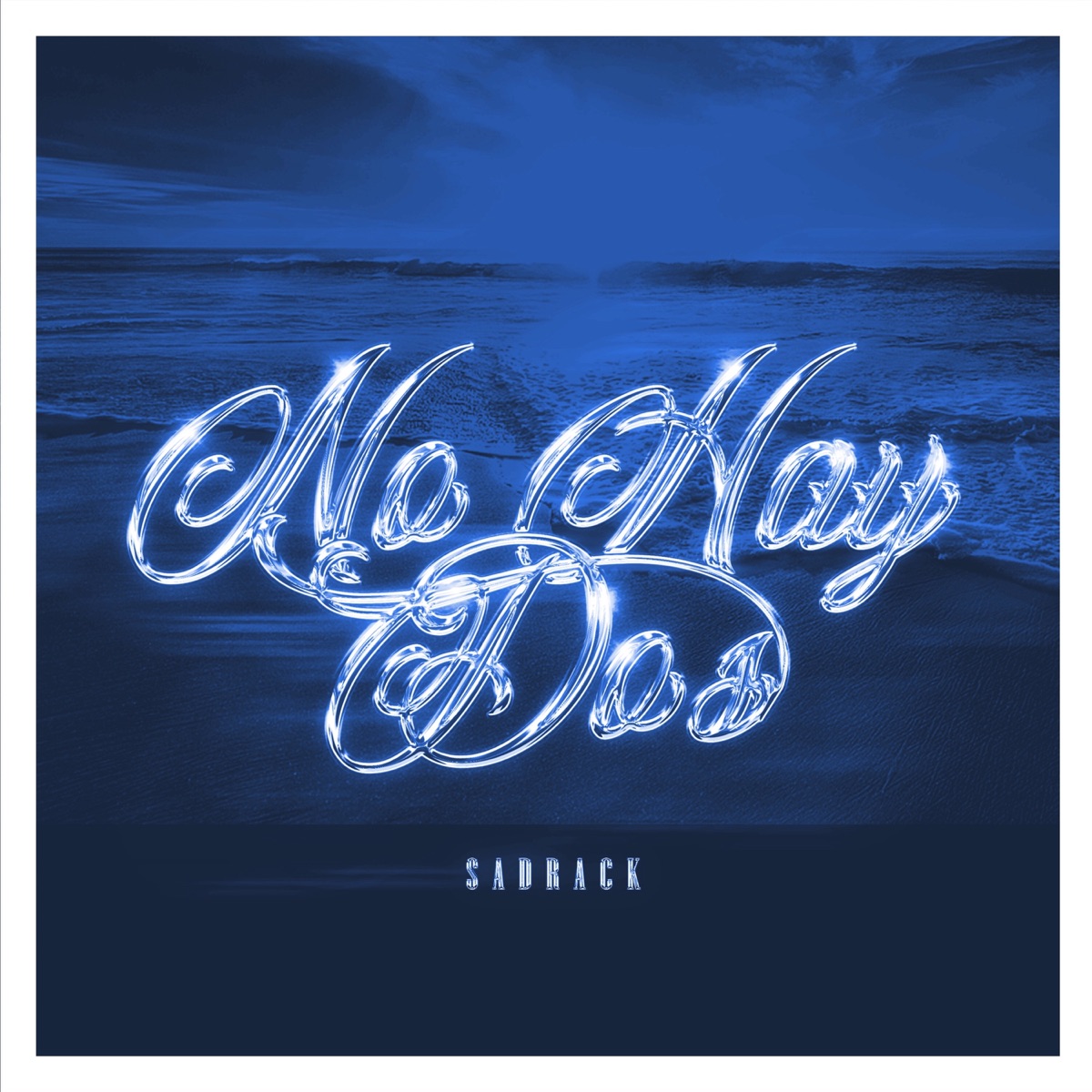 No Hay Dos - Single by Sadráck album cover