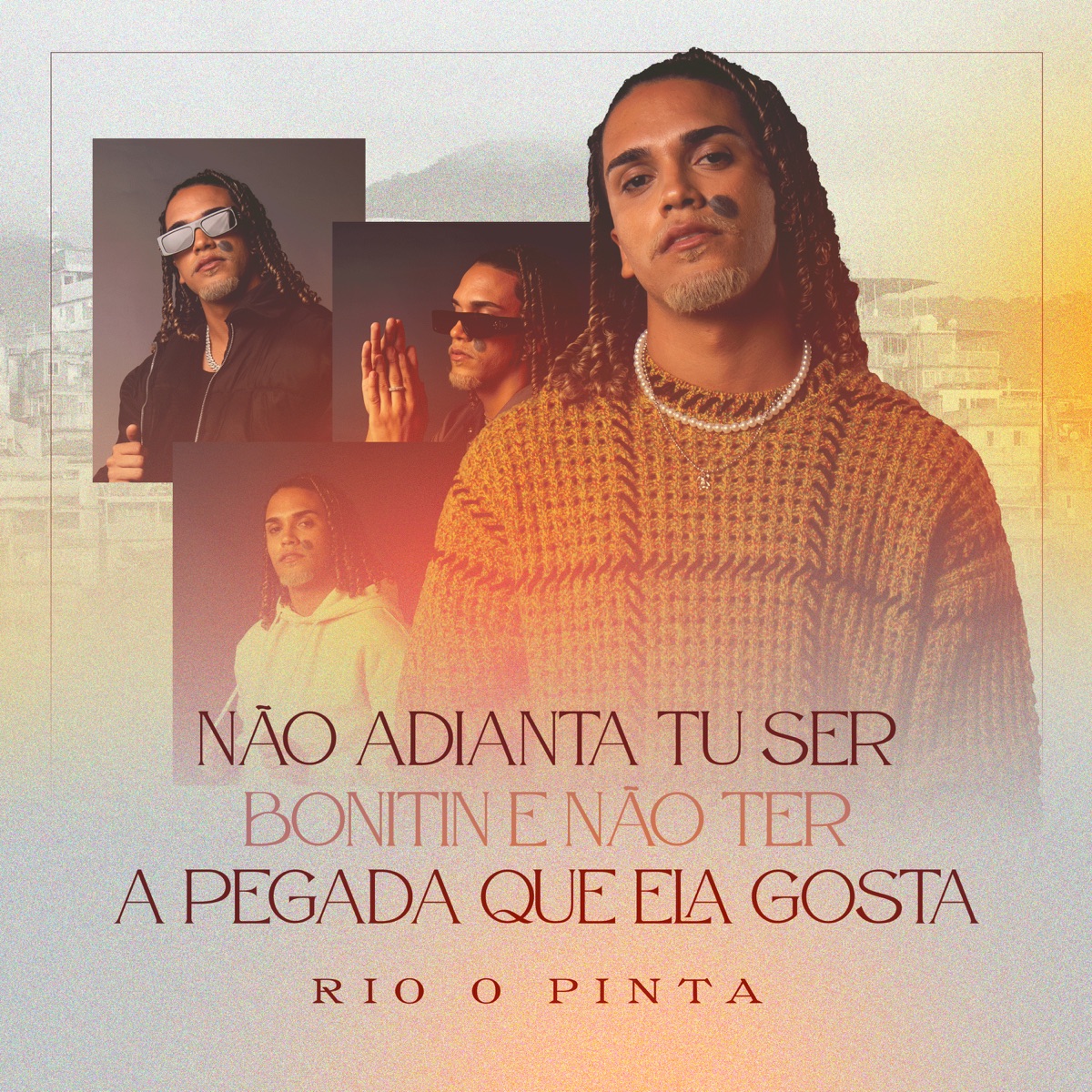 Não Adianta Tu Ser Bonitin e Não Ter a Pegada Que Ela Gosta - Single by R10 O Pinta album cover