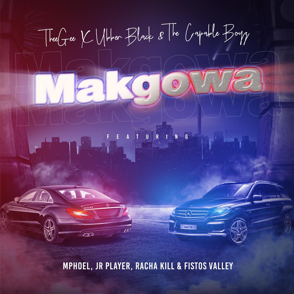 Makgowa (feat. MphoEL, JR Player, Racha Kill & Fistosvalley) - Single by TheeGee, Ubber Black & The Capable Boyz album cover