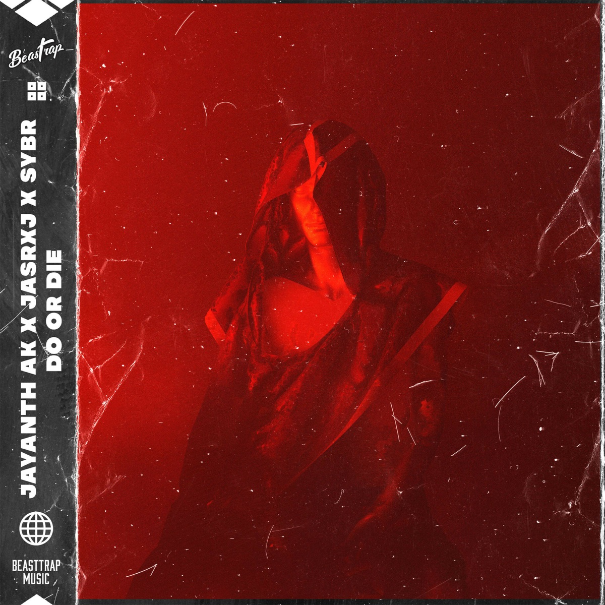 Do or Die - Single by Sybr, Jayanth Ak & JASRXJ album cover