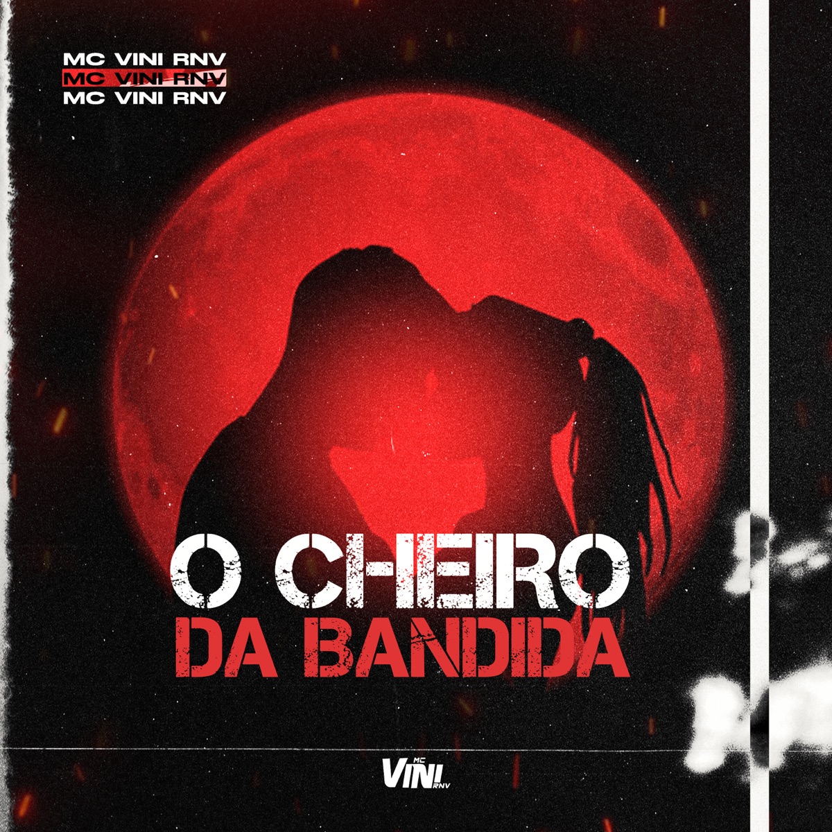 O Cheiro da Bandida - Single by MC Vini Rnv & Dj Gui de Novo album cover
