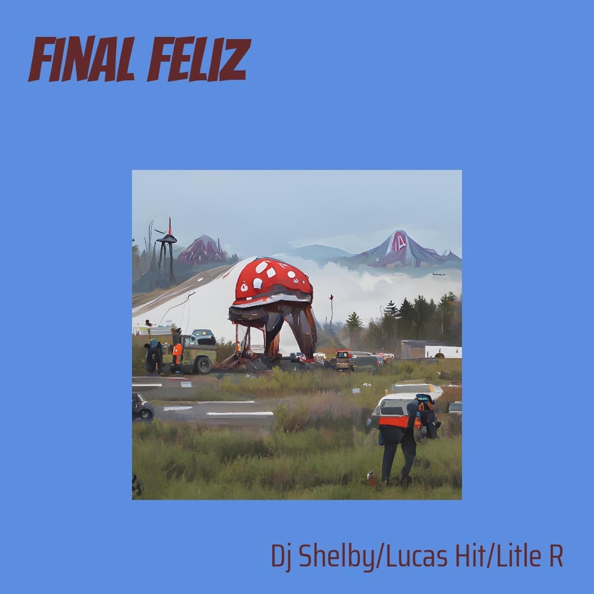 Final Feliz (Remix) - Single by DJ Shelby, Lucas Hit & Litle R album cover