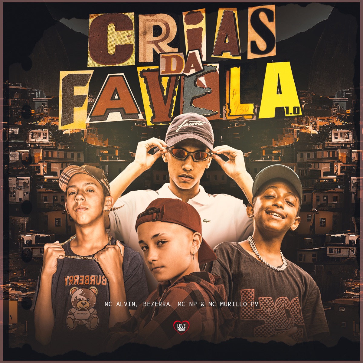 Crias da Favela 1.0 (feat. MC Bezerra) - Single by MC Alvin, MC Murillo PV & MC NP album cover