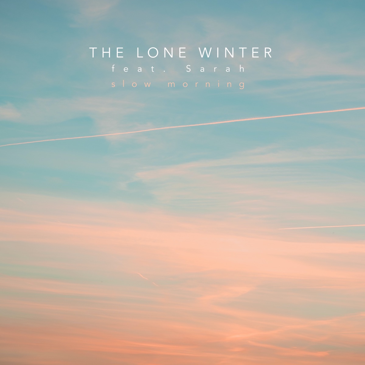 Slow Morning (feat. Sarah) - Single by The Lone Winter album cover