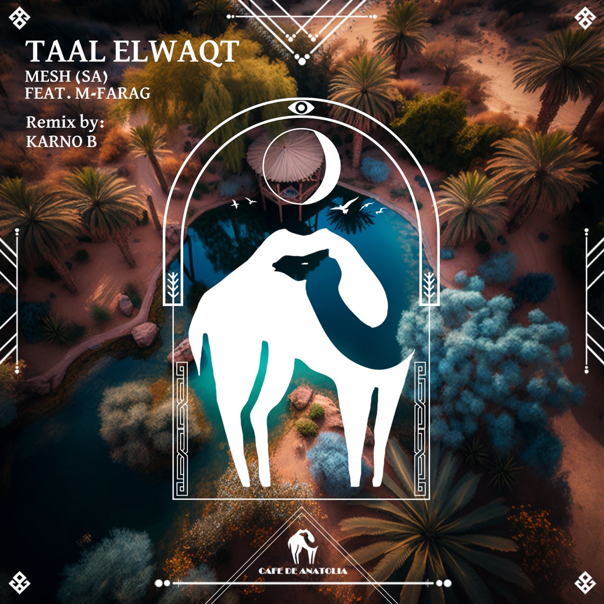 Taal Elwaqt (Karno B Remix) - Single by MESH (SA), Karno B & Cafe De Anatolia album cover